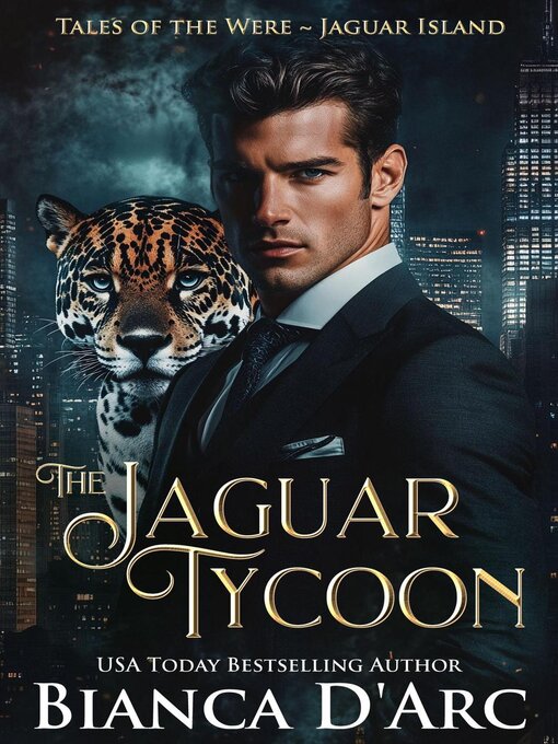 Title details for The Jaguar Tycoon by Bianca D'Arc - Available
